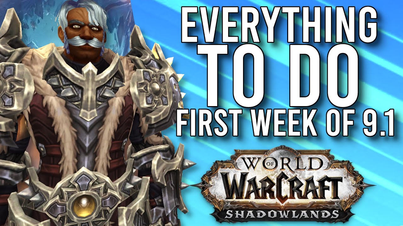 Everything You SHOULD Be Doing Week 1 Of PATCH 9.1 Shadowlands! - WoW: Shadowlands 9.1