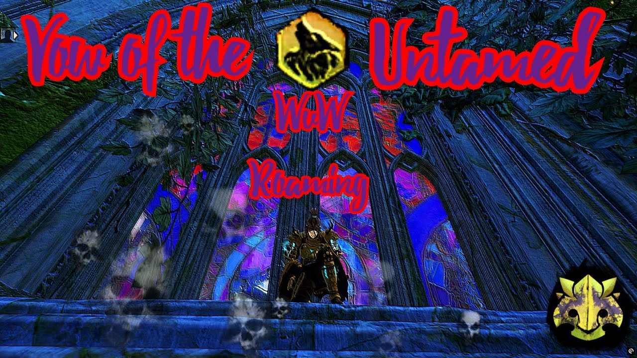 GW2 | Ranger | Untamed | WvW | Roaming: #3 Vow of the Untamed