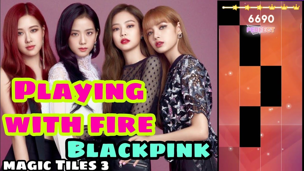 Playing With Fire - BLACKPINK | MAGIC TILES 3