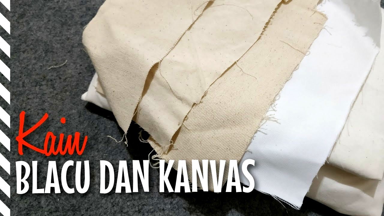 JENIS KAIN KANVAS DAN BLACU UNTUK MEMBUAT KANVAS LUKIS ATAU TOTE BAG
