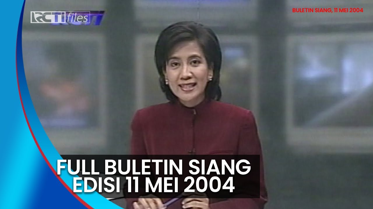 Full Buletin Siang Edisi 11 Mei 2004