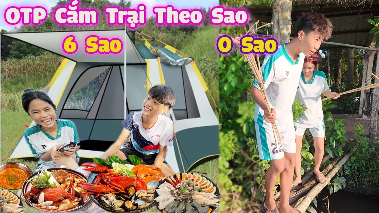 OTP Cắm Trại Theo Sao 0 Sao Vs 6 Sao #trangandvinh