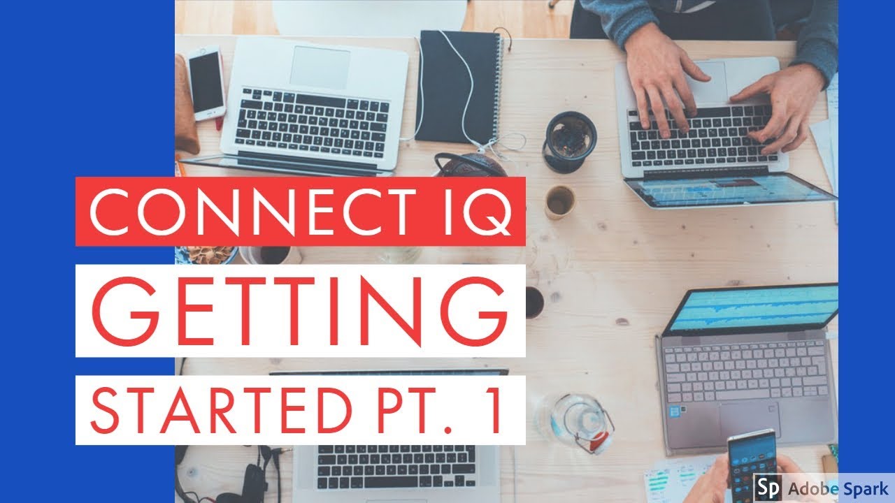 Connect IQ - Getting Started Pt. 1: Setup