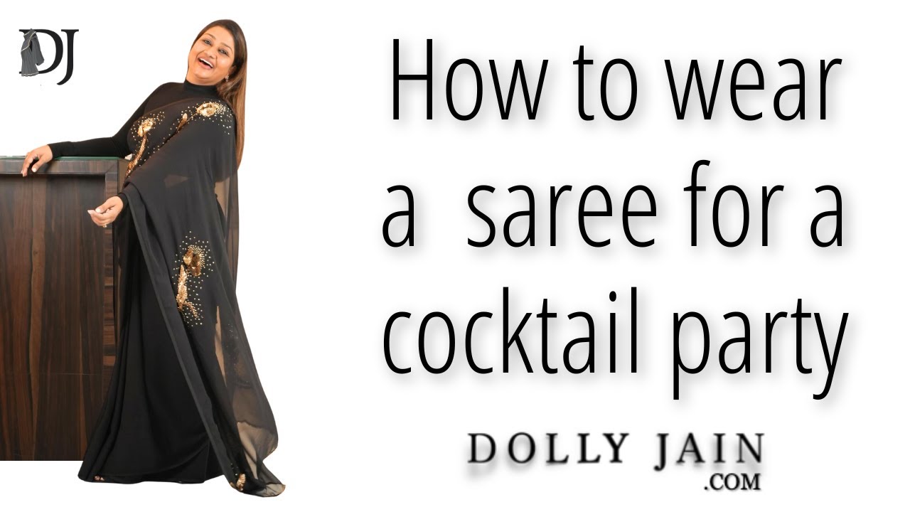 How to wear a saree for a cocktail party | Dolly Jain saree draping styles