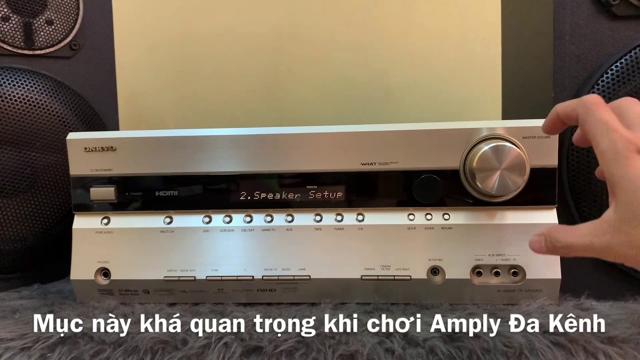 (Phần 2) Tiếp tục hướng dẫn tính năng cơ bản trên Amply Onkyo TX-SA606X ...LH:0937.47.68.33