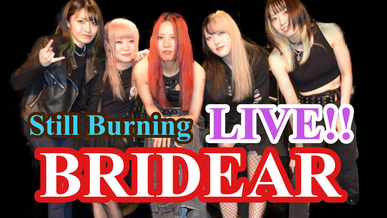 ◤BRIDEAR◢-Still Burning-Nagoya HeartLand