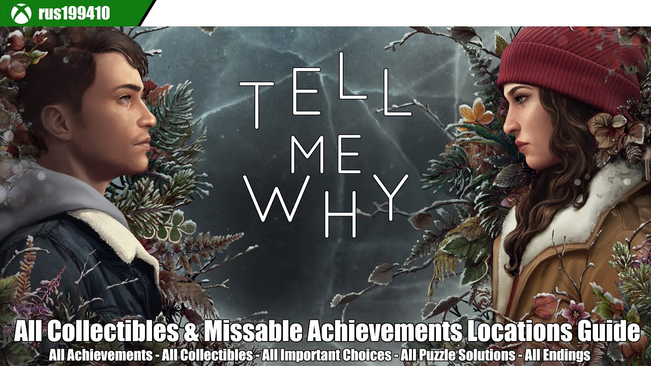 Tell Me Why - 100% Collectibles and Missable Achievements Locations Guide [Xbox One] rus199410