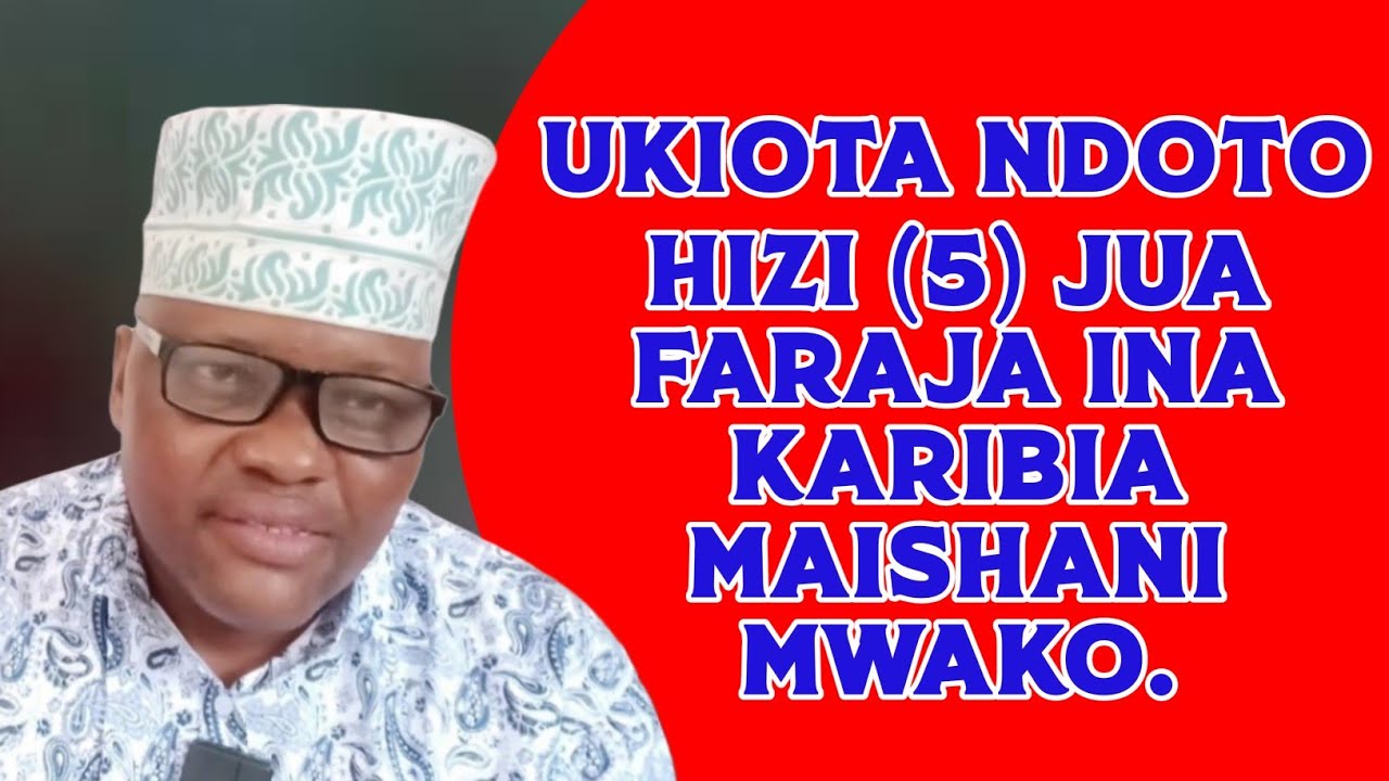 UKIOTA NDOTO HIZI (5) JUA FARAJA INA KARIBIA MAISHANI MWAKO.