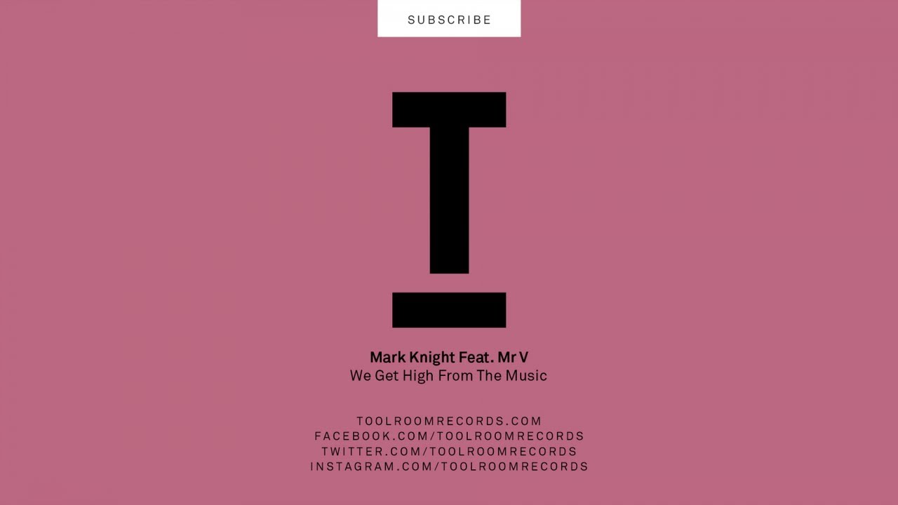 Mark Knight Feat. Mr V - We Get High From The Music (Original Mix)