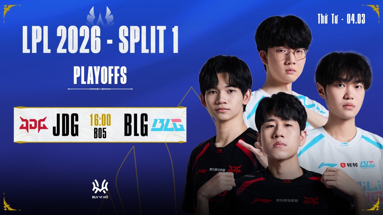 Bình Luận Tiếng Việt: JDG vs BLG (BO5) | PLAYOFFS LPL 2026 SPLIT 1