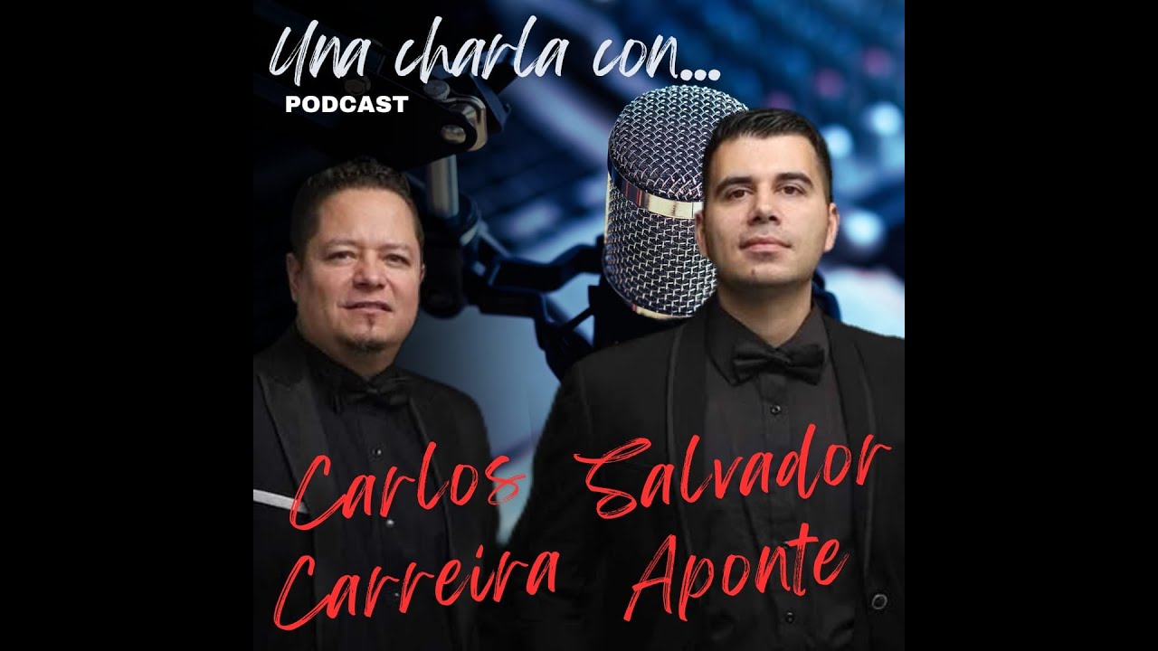 Una Charla Con... Carlos Carreira y Salvador Aponte, Nuestros Boleros, viviendo de la música #38 