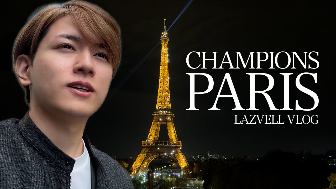 CHAMPIONS PARIS LAZVELL VLOG
