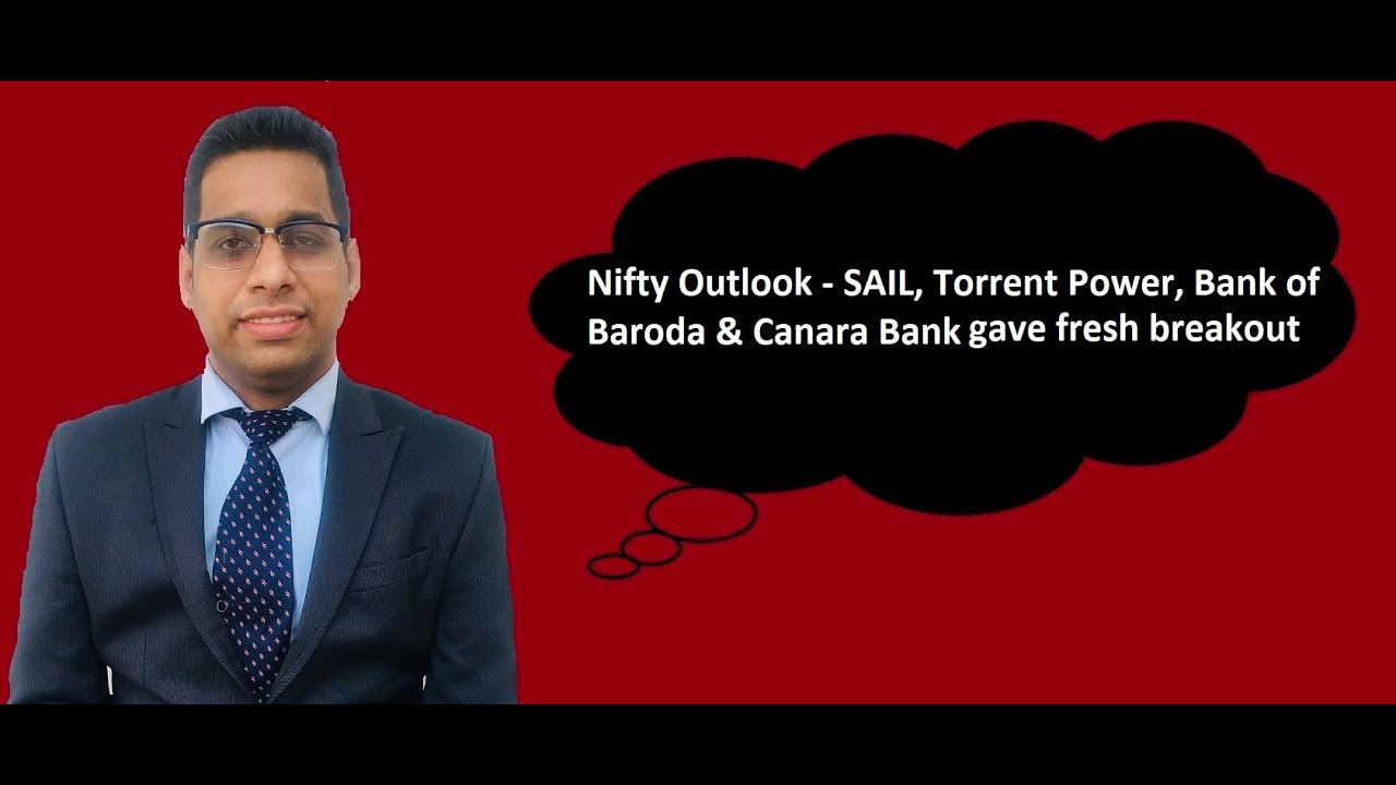 Nifty outlook I SAIL, Torrent Power, Bank of Baroda and Canara Bank gave fresh breakouts on 8.6.2020