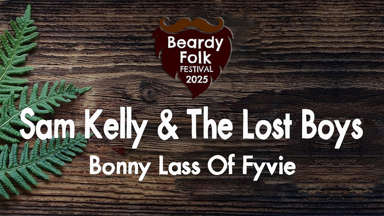 Sam Kelly & The Lost Boys : Bonny Lass Of Fyvie