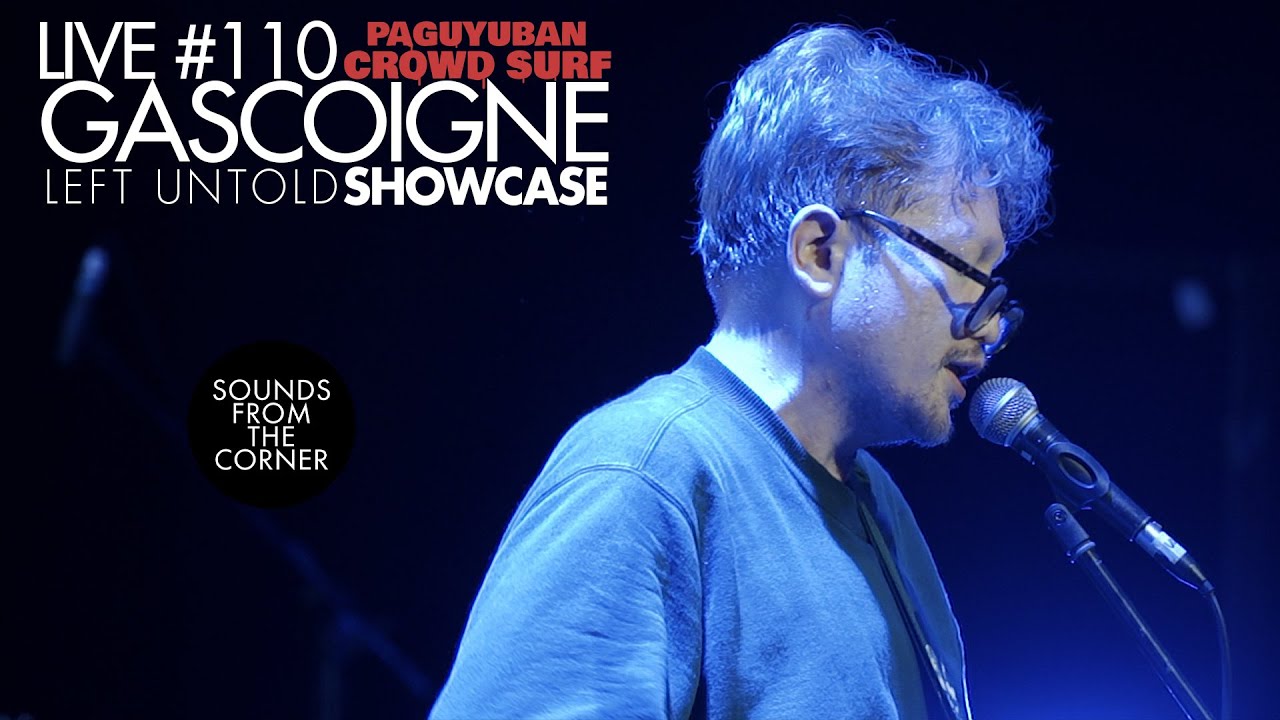 Sounds From The Corner : Live #110 Gascoigne | Left Untold Showcase