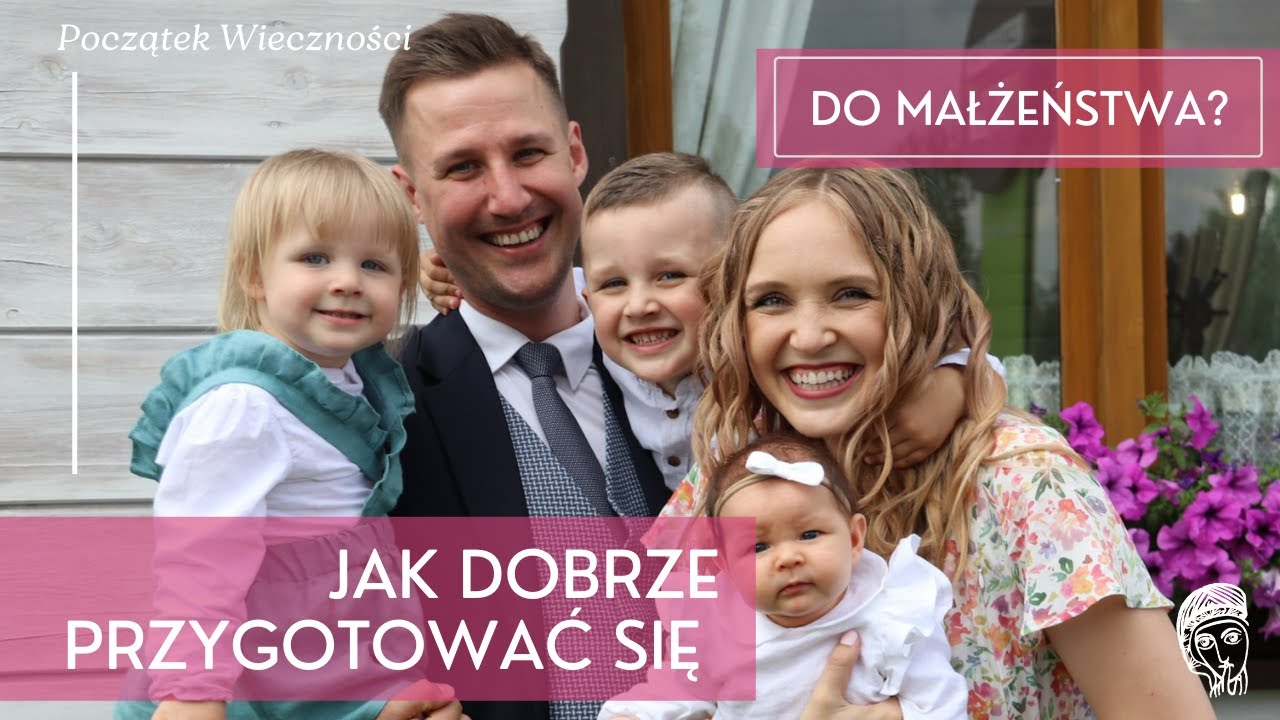 ,,JAK DOBRZE PRZYGOTOWAĆ SIĘ DO MAŁŻEŃSTWA?'' - Monika i Marcin Gomułki