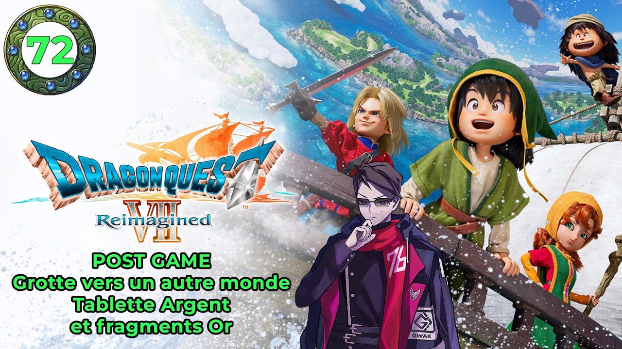[FR - 72] POST GAME : GROTTE VERS UN AUTRE MONDE - TABLETTE ARGENT - DRAGON QUEST VII REIMAGINED
