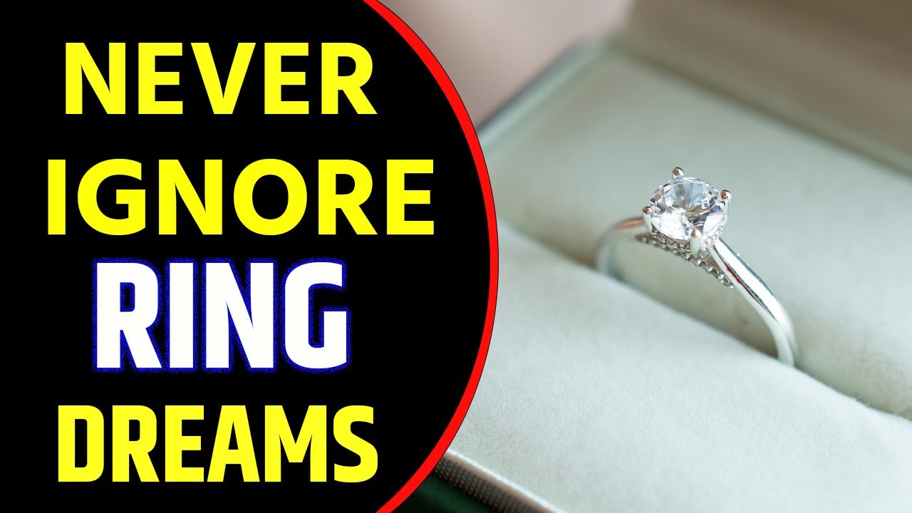 What does Ring Dream Meaning | Dreaming of Ring | Engagement Ring Dream Interpretation