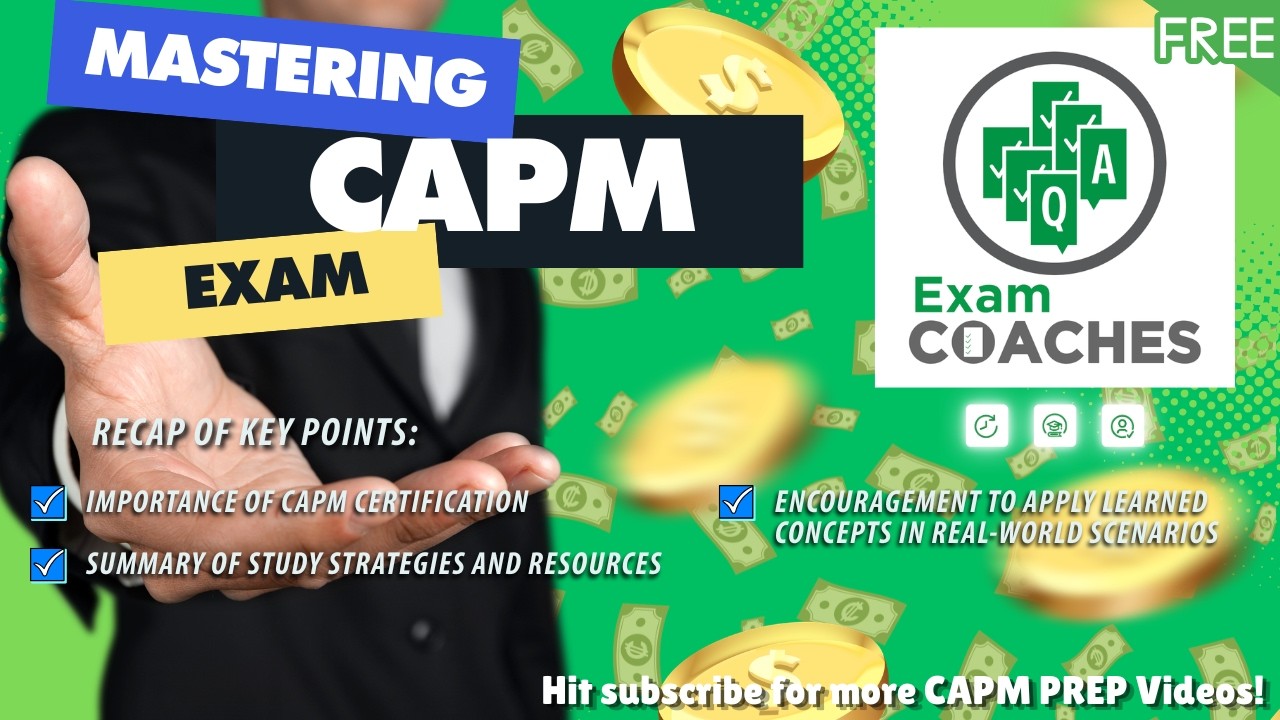 Recap of Key Points | CAPM Prep with Exam Coaches