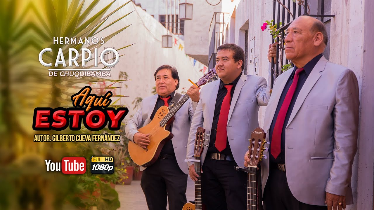 Aqui Estoy 📯 / Hermanos Carpio /🎶 Homenaje a los Eternos Errantes de Chuquibamba