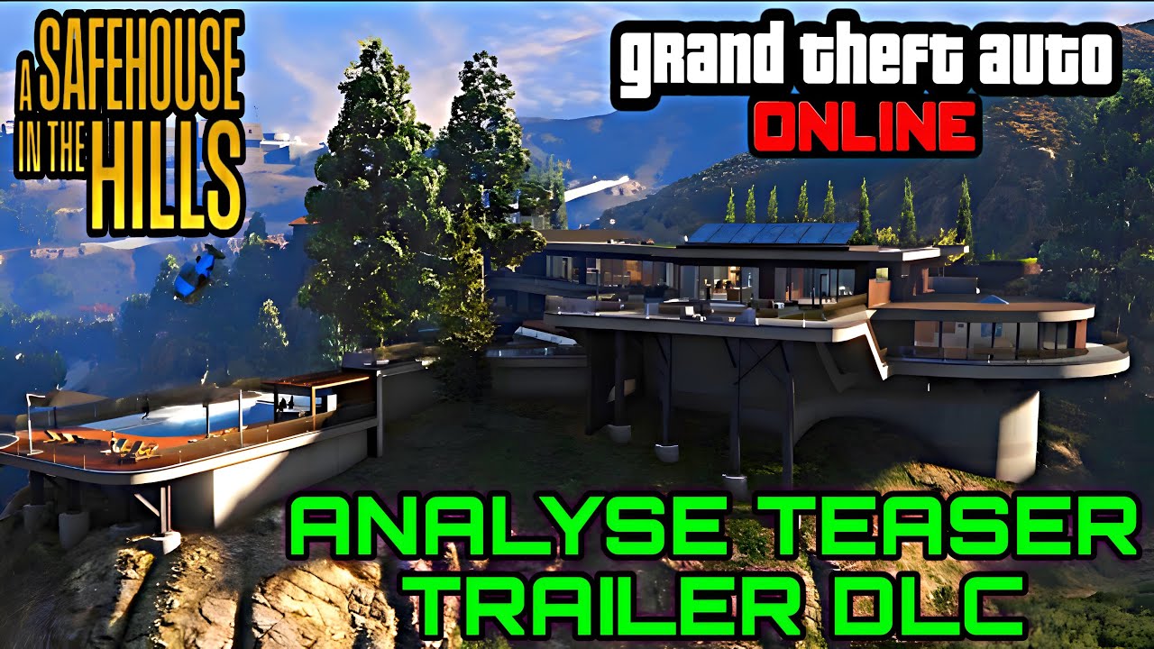 [TEASER DLC] ANALYSE DU TEASER TRAILER POUR LE DLC DE GTA ONLINE A SAFEHOUSE IN THE HILLS