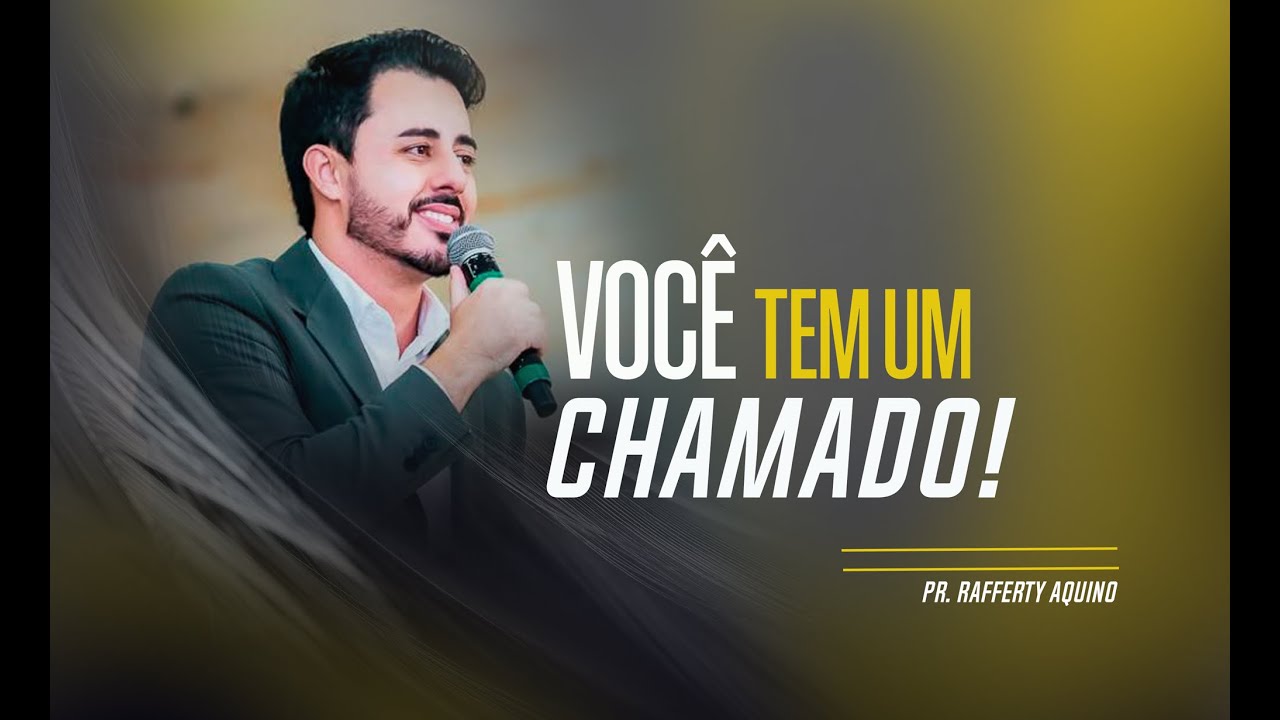 Pr. Rafferty Aquino | Você tem um Chamado!