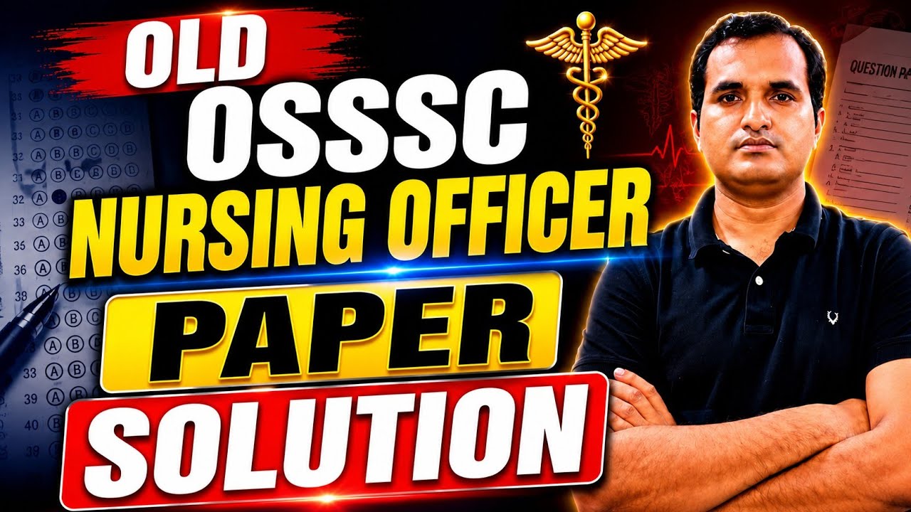 OSSSC Nursing Officer Previous Year 2023 Paper Solution | Most Expected Questions & Answers 2026🔥🔥
