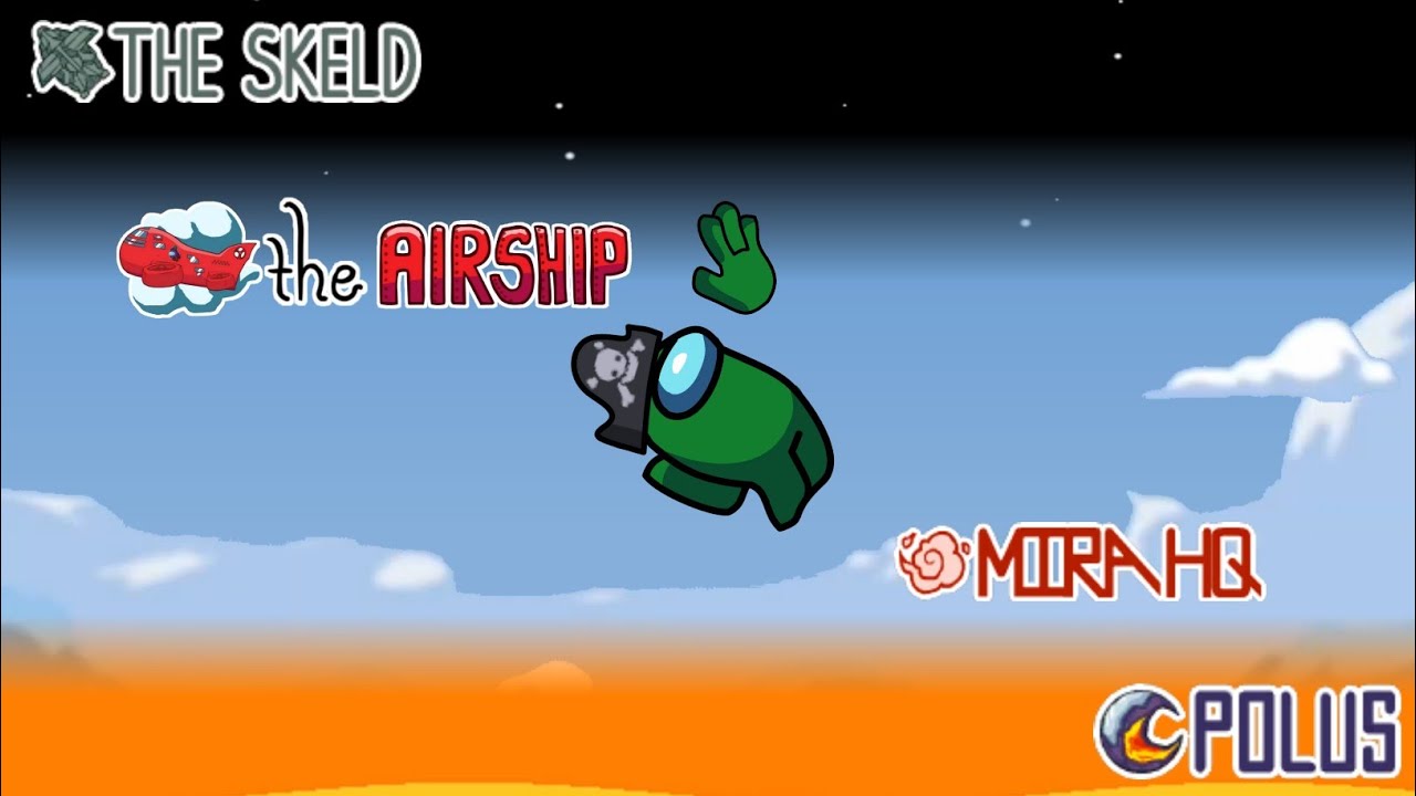 Among Us Ejection from The Skeld to The Airship to Mira HQ to Polus