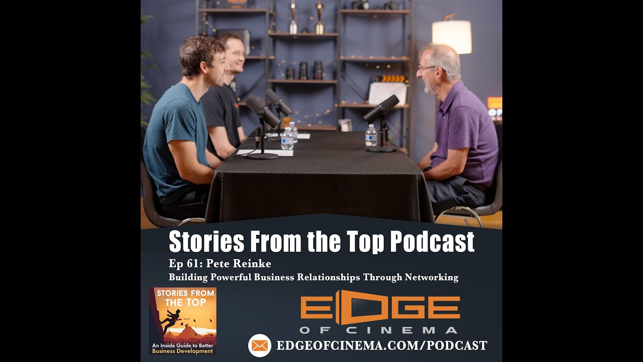 Stories From the Top 61 - Pete Reinke - Building Powerful Business Relationships Through Networking