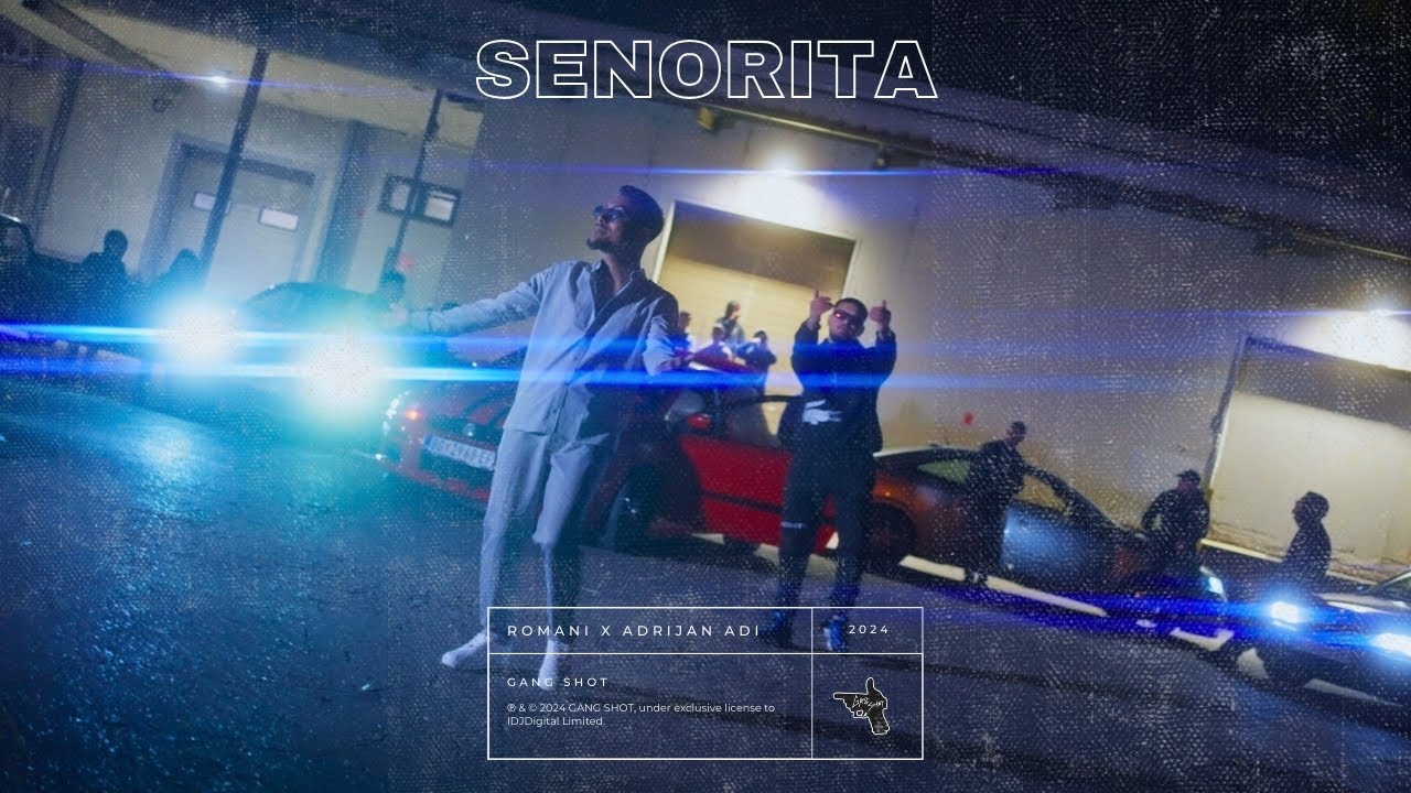 ROMANI X ADRIJAN ADI - SENORITA
