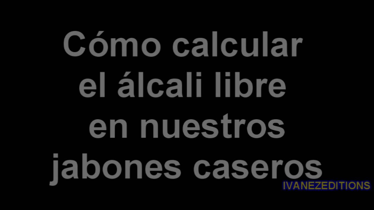 Cómo calcular el álcali libre en nuestro jabón casero - Desmintiendo el curado