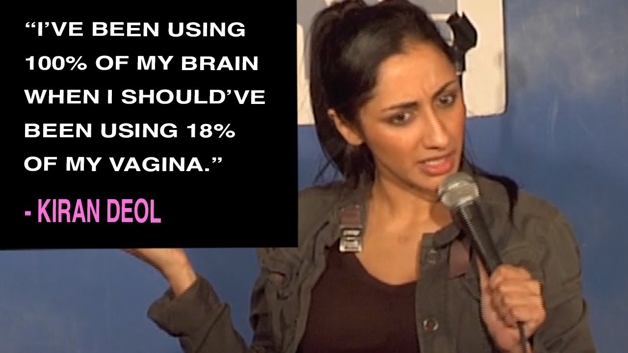 Using Only 18% Of My Vagina | Kiran Deol | Chick Comedy