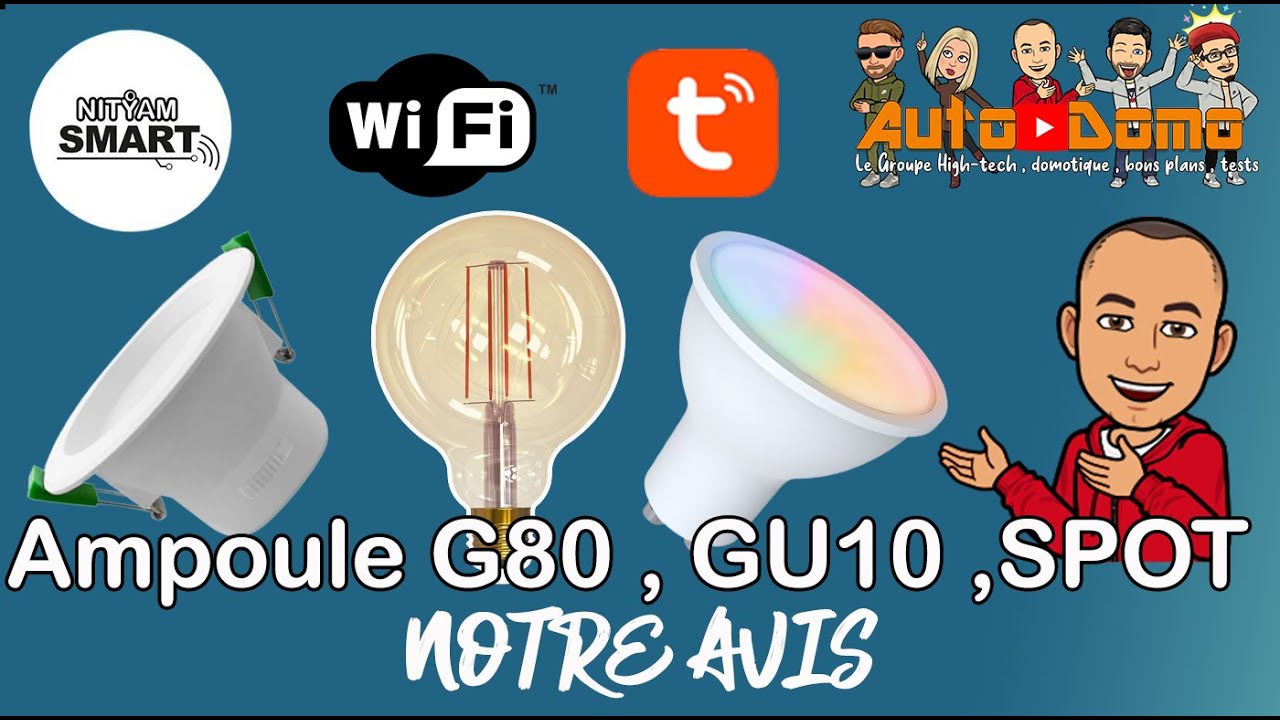 Nityam smart ampoule G80 , GU10 ,SPOT notre avis sur les produits compatible tuya / smartlife