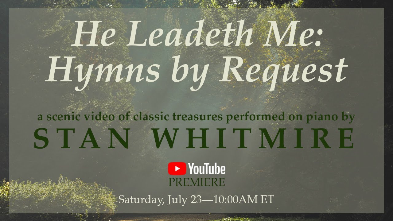 Gaither Instrumentals [Piano] – He Leadeth Me by Stan Whitmire
