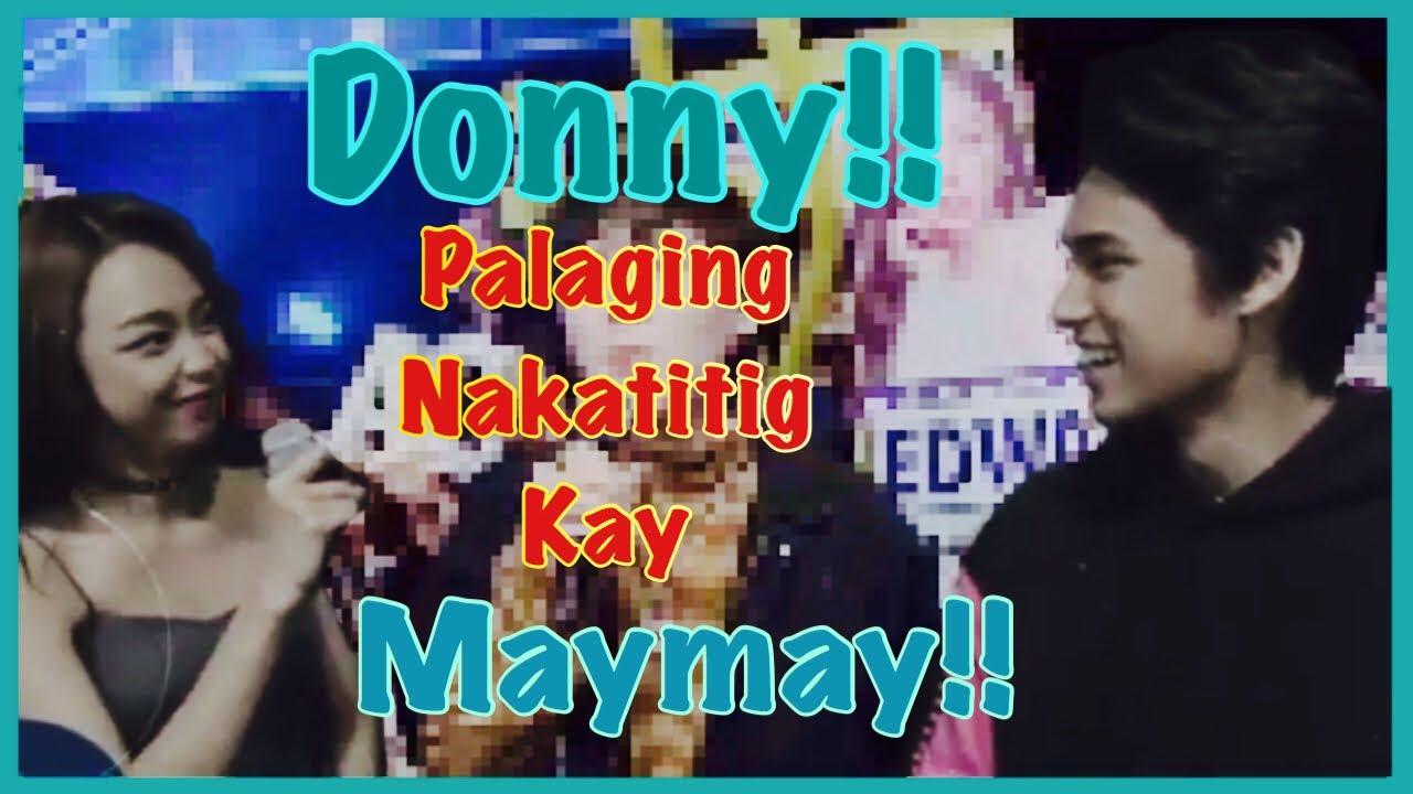 Maydon | Donny Palaging nakatitig kay maymay | Maydon Update 💖