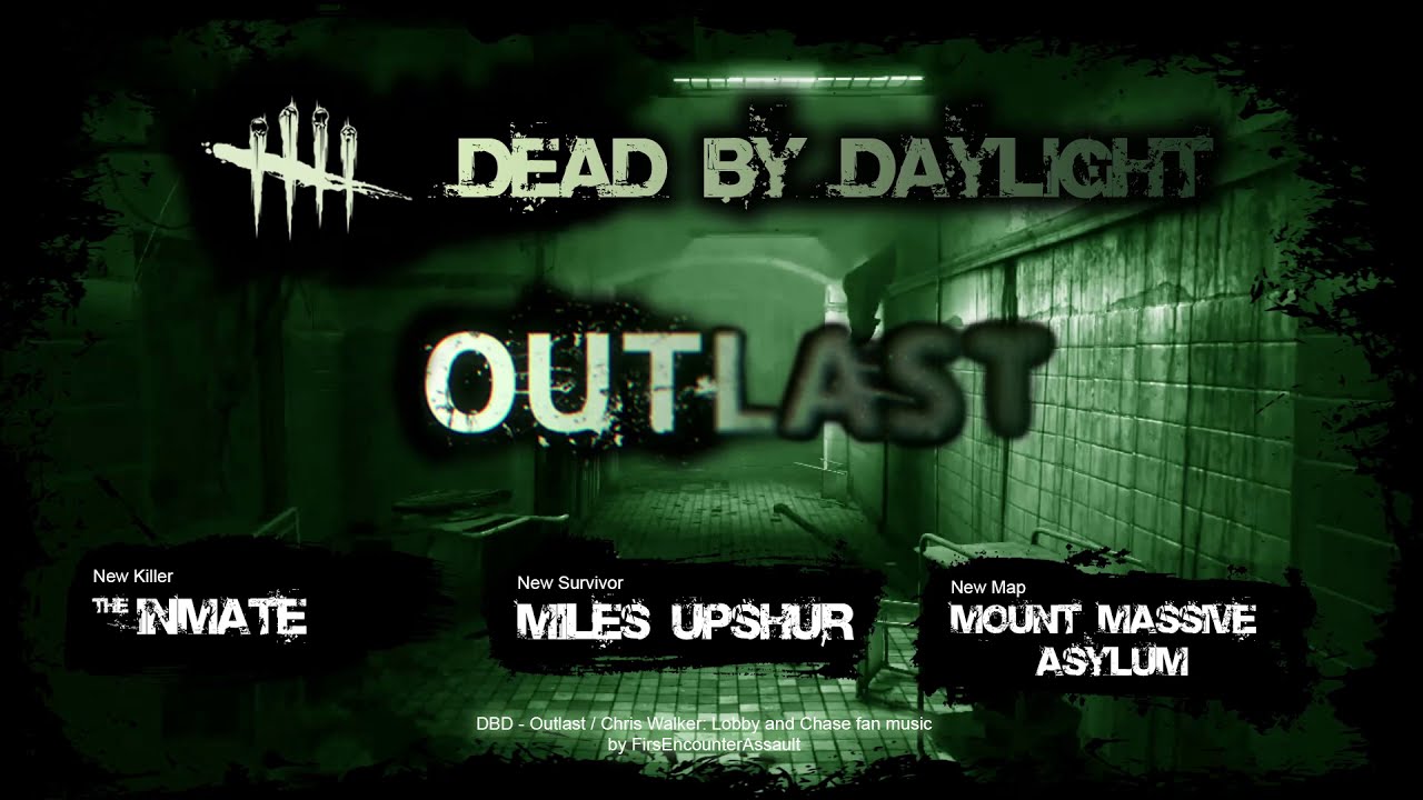 Dead by Daylight - Outlast / Chris Walker: Lobby and Chase Theme (Fan Made)