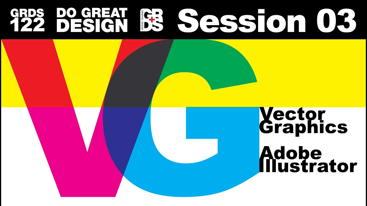 Vector Graphics Adobe Illustrator Session 03