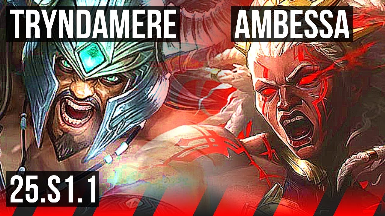 TRYNDAMERE vs AMBESSA (TOP) | KR Master | 25.S1.1