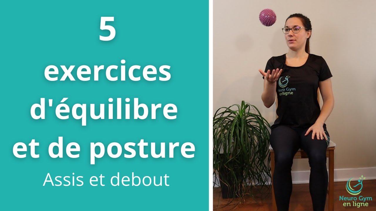 5 exercices de posture et d'équilibre │assis et/ou debout