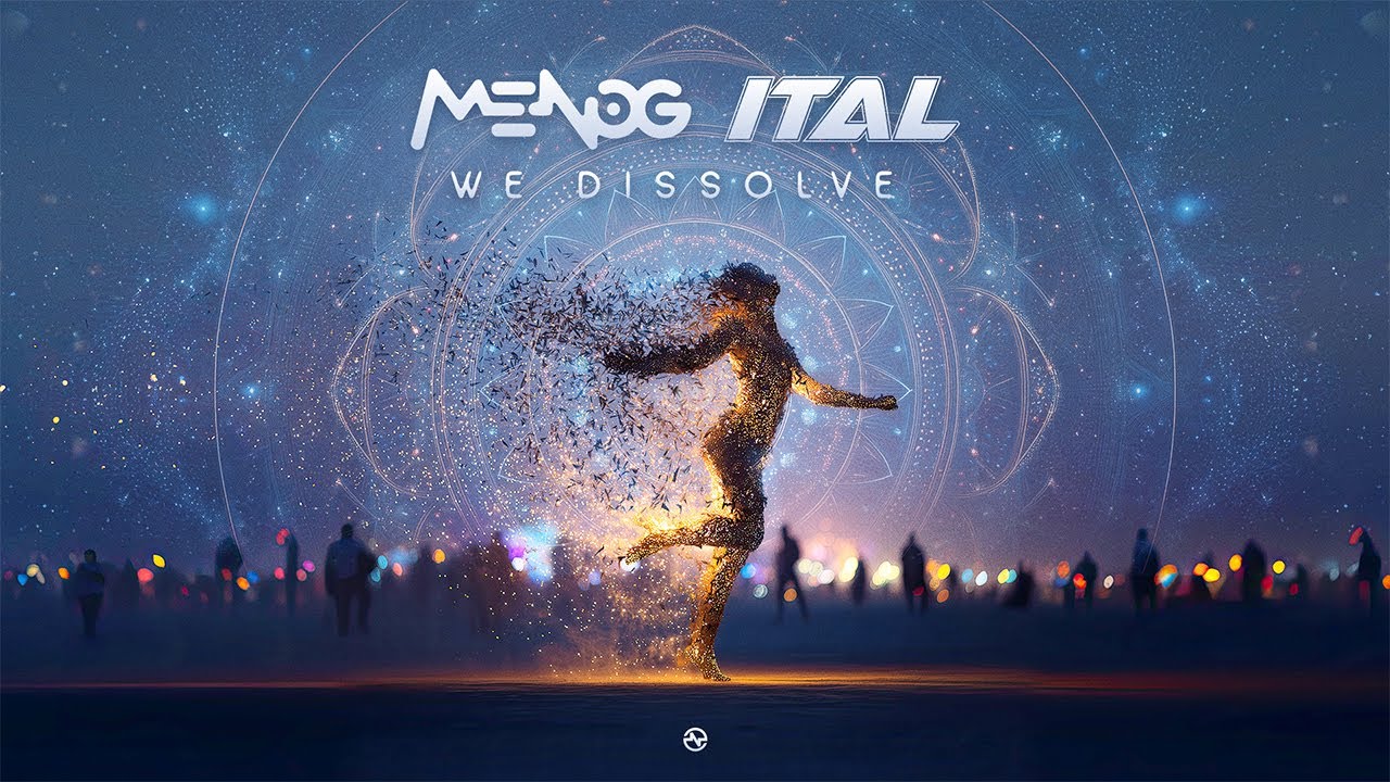 Menog & Ital - We Dissolve