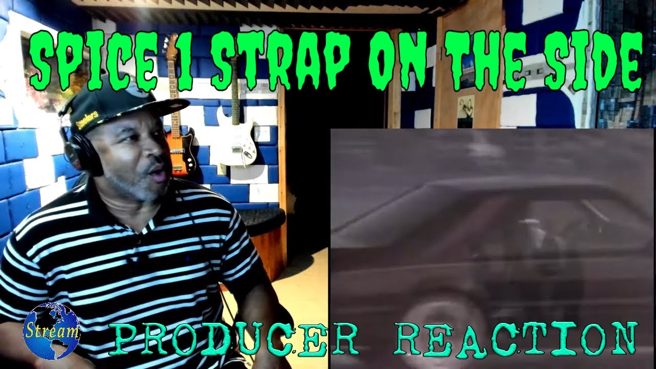 Spice 1 Strap On The Side  - Producer Reaction