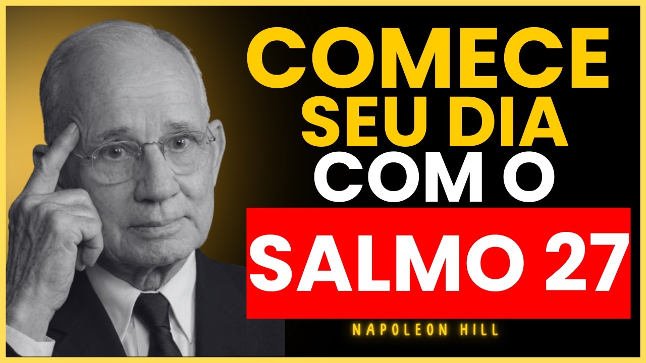 Salmo 27 é o SEGREDO do SUCESSO e da PROSPERIDADE em 2026 | Napoleon Hill