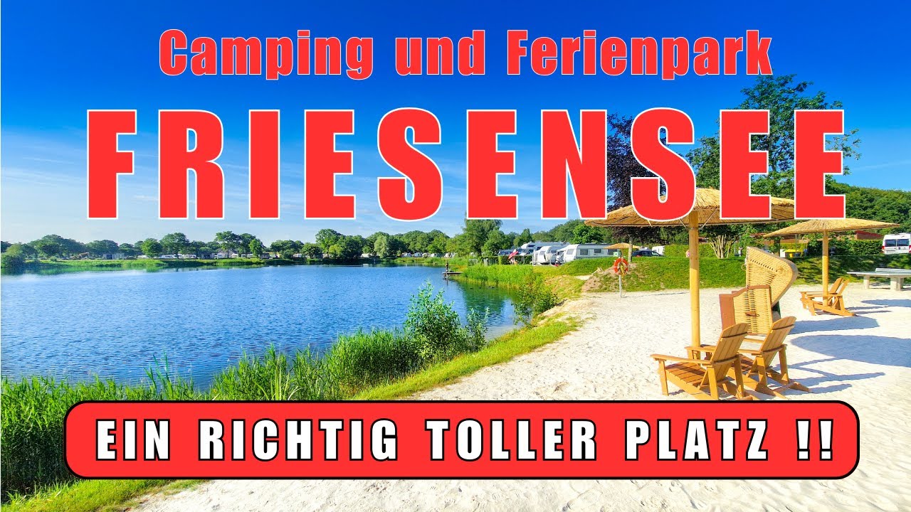 ❤️FRIESENSEE❤️in Ostfriesland  UNSER TIPP Camping und Ferienpark Friesensee in Wittmund,Reisebericht