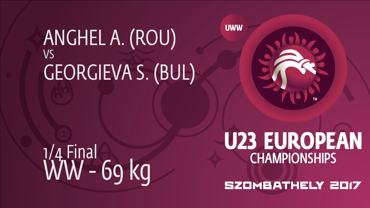 1/4 WW - 69 kg: A. ANGHEL (ROU) df. S. GEORGIEVA (BUL), 4-1