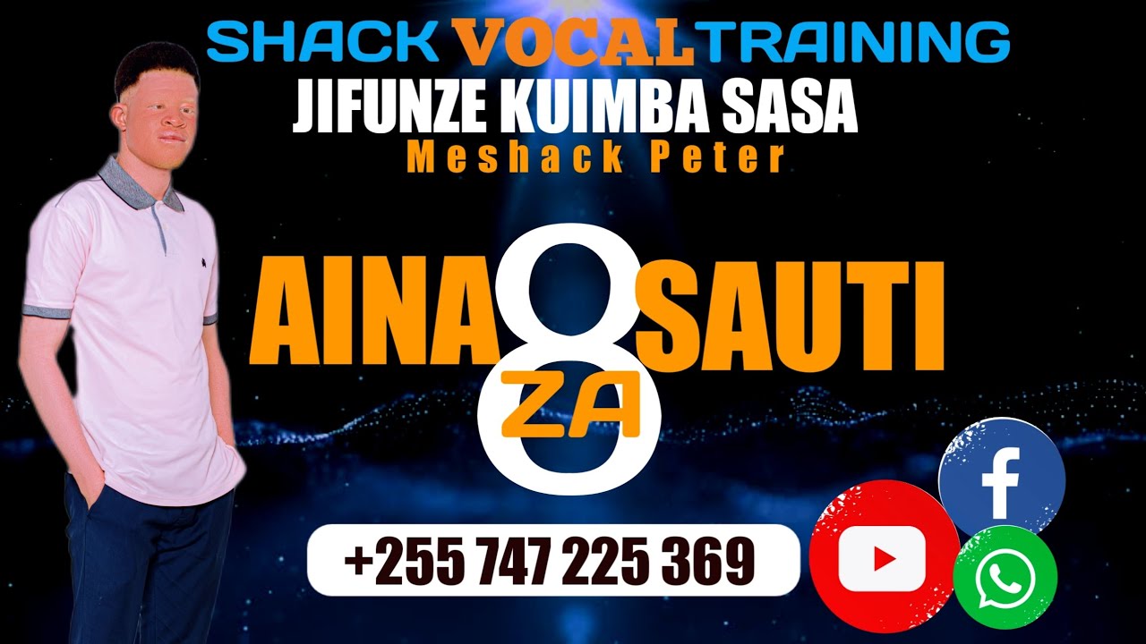 AINA NANE (8) ZA SAUTI_-_SHACK VOCAL TRAINING 0747225369