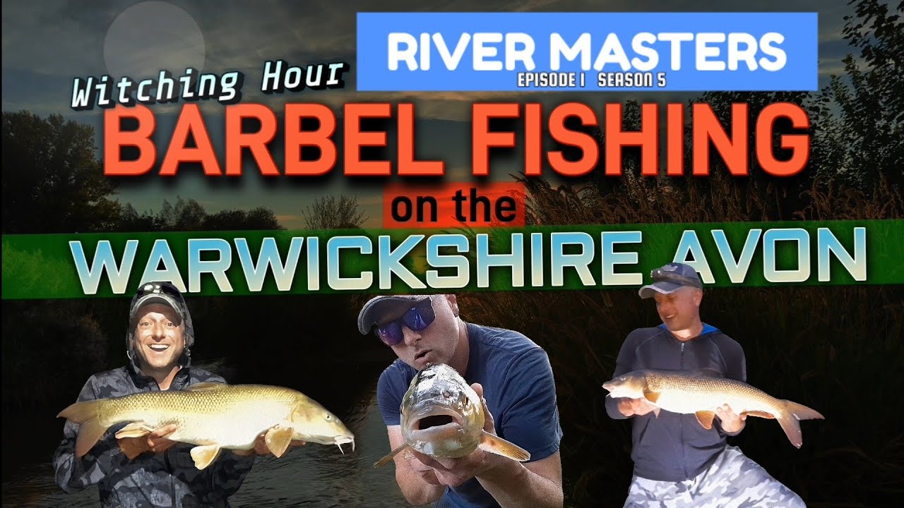 BARBEL FISHING on the WARWICKSHIRE AVON (Ep1 S5)