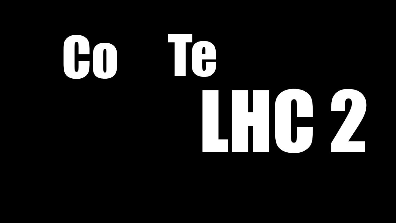 Co Te LHC 2