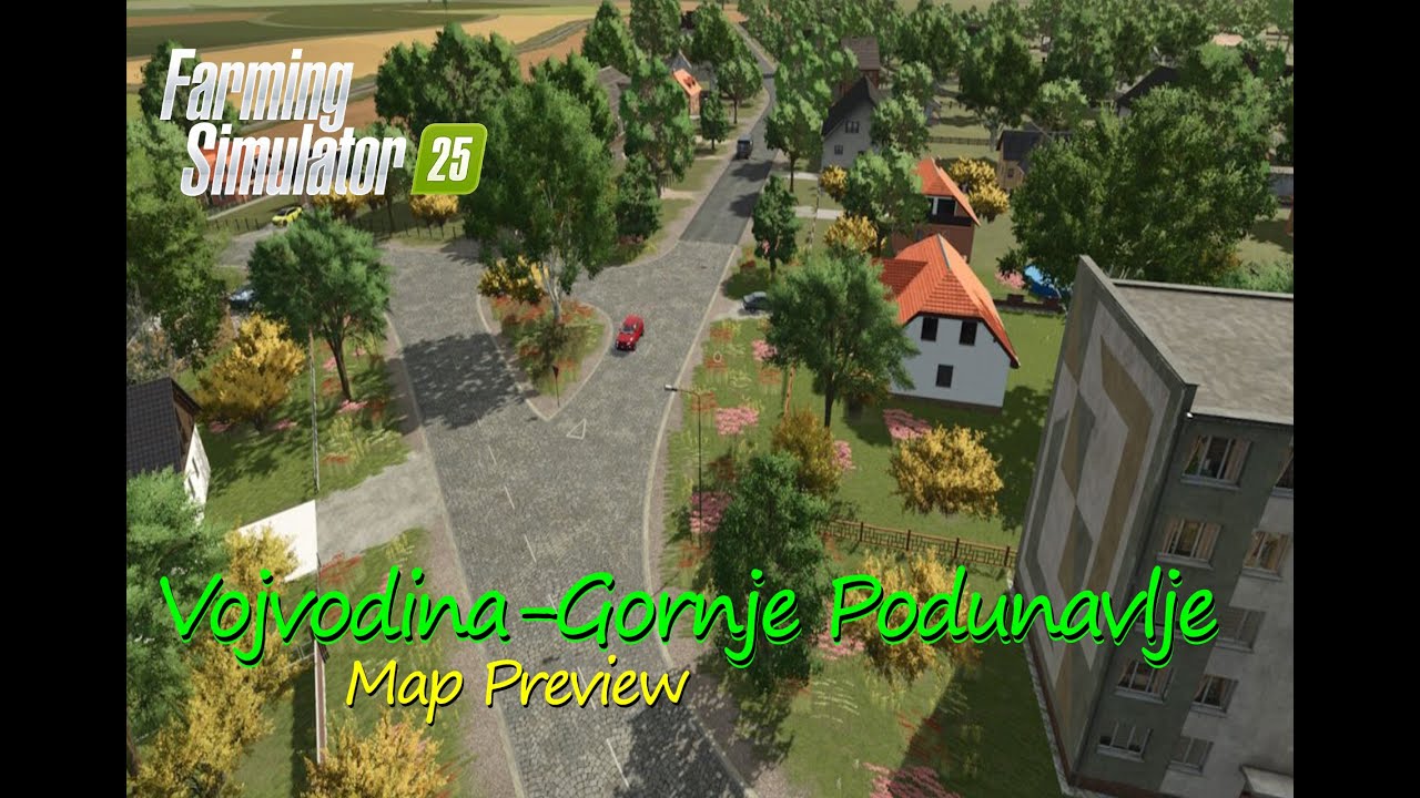 Vojvodina-Gornje Podunavlje Map Mod preview: The Most Realistic Balkan Map | Map Tour | FS 25