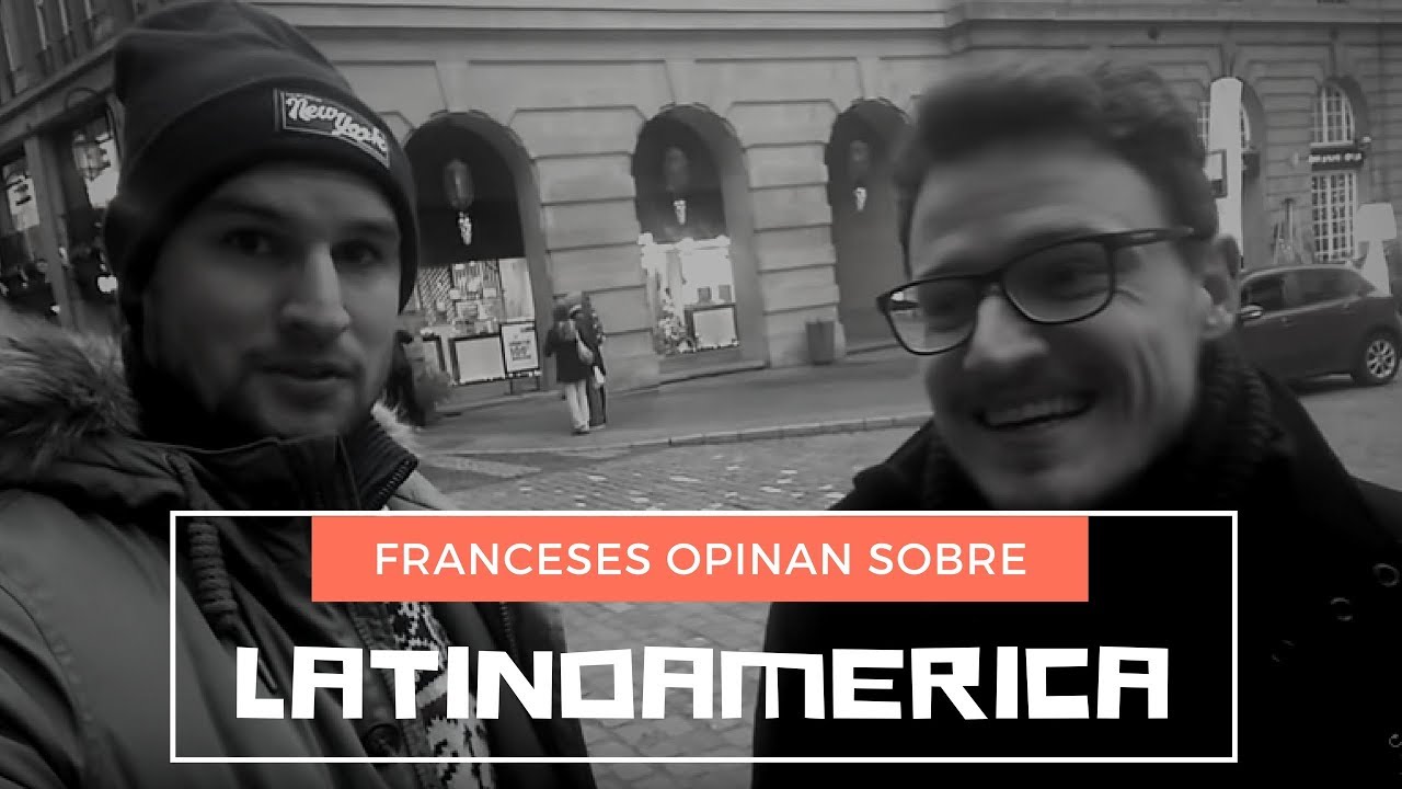 Qué pais latino americano quieren conocer los franceses y qué piensan de las mujeres/hombres?