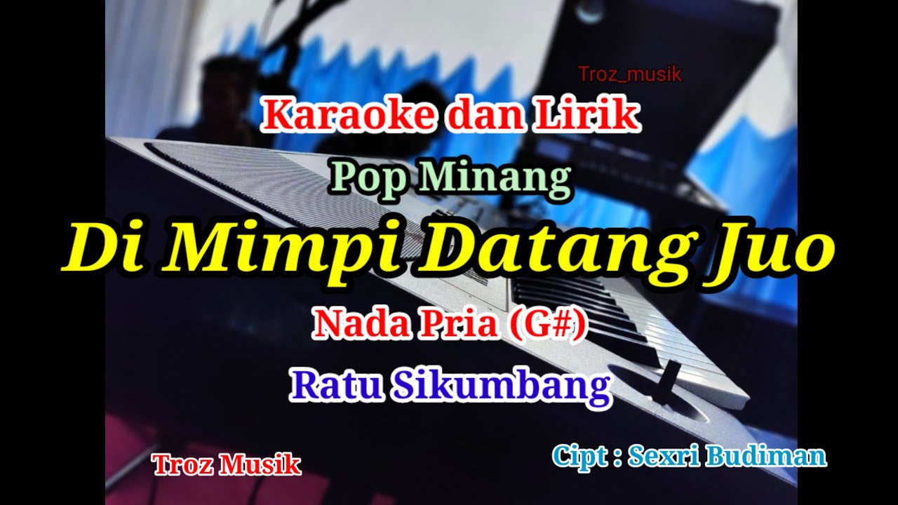 Karaoke Di Mimpi Datang Juo Nada Pria (G#) Ratu Sikumbang